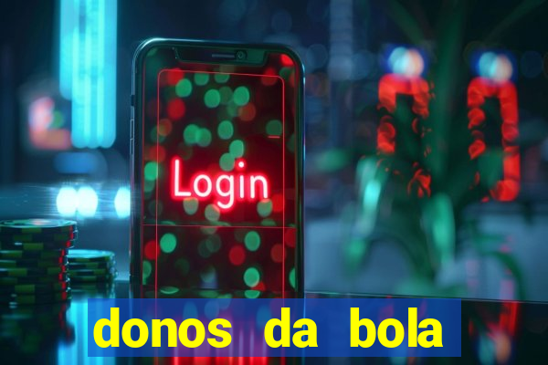 donos da bola bahia net